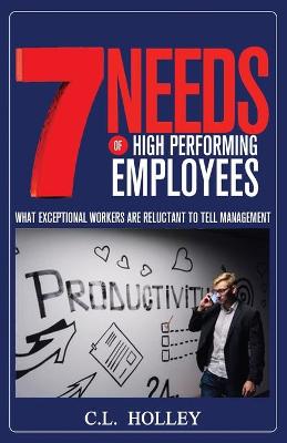 Book cover for 7 Needs of High Performing Employees