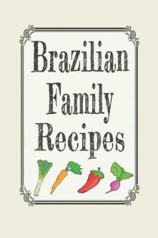 Cover of Brazilian Family Recipes