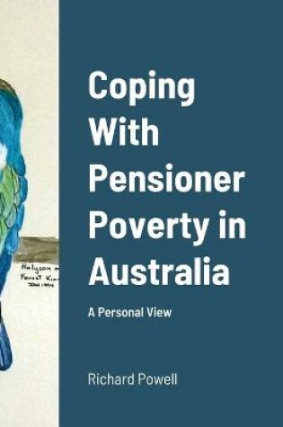 Cover of Coping With Pensioner Poverty in Australia