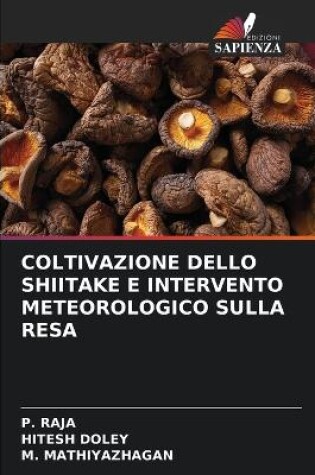 Cover of Coltivazione Dello Shiitake E Intervento Meteorologico Sulla Resa