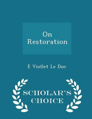 Book cover for On Restoration - Scholar's Choice Edition