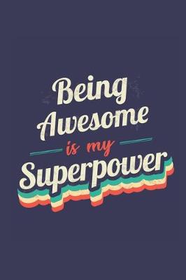 Book cover for Being Awesome Is My Superpower