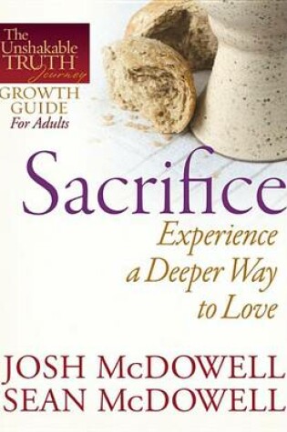 Cover of Sacrifice--Experience a Deeper Way to Love