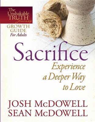 Cover of Sacrifice--Experience a Deeper Way to Love