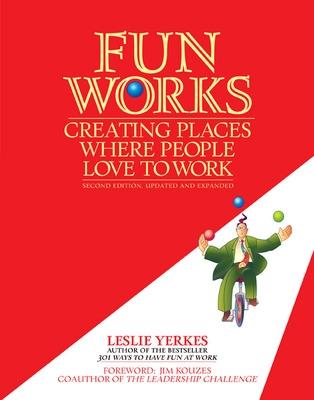 Book cover for Fun Works: Creating Places Where People Love to Work