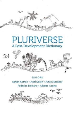 Cover of Pluriverse – A Post–Development Dictionary