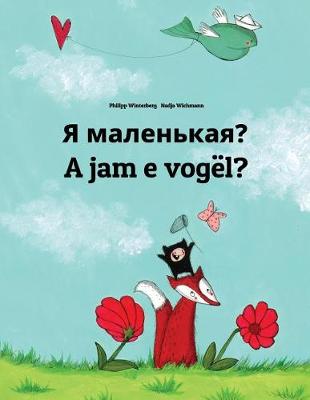 Book cover for Ya malen'kaya? A jam e vogël?