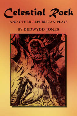 Book cover for Celestial Rock and Other Republican Plays