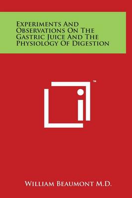 Cover of Experiments and Observations on the Gastric Juice and the Physiology of Digestion