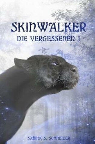 Cover of Die Vergessenen 01 - Skinwalker