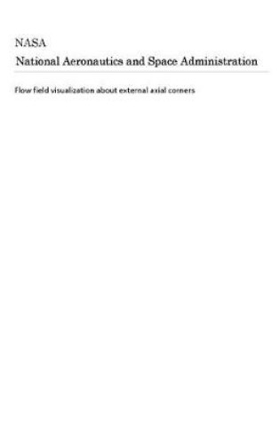 Cover of Flow Field Visualization about External Axial Corners