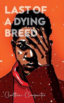 Cover of Last Of A Dying Breed