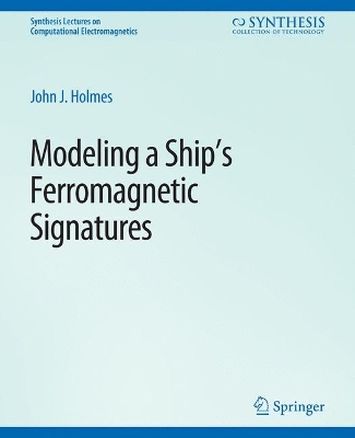 Book cover for Modeling a Ship’s Ferromagnetic Signatures