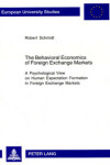 Book cover for The Behavioral Economics of Foreign Exchange Markets