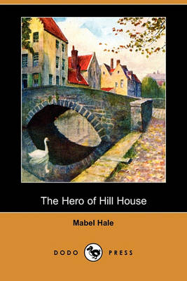 Book cover for The Hero of Hill House (Dodo Press)