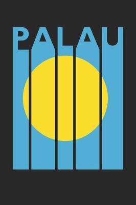 Book cover for Vintage Palau Notebook - Retro Palau Planner - Palauan Flag Diary - Palau Travel Journal