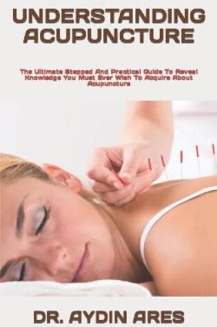 Cover of Understanding Acupuncture