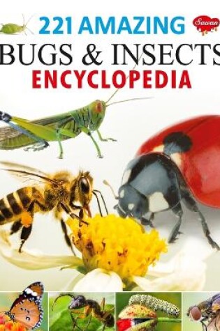 Cover of 221 Amazing Bugs & Insects Encyclopedia