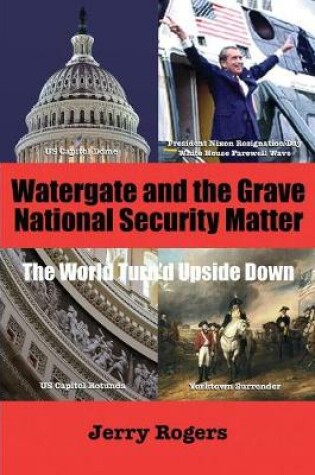 Cover of Watergate and the Grave National Security Matter