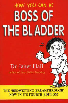 Book cover for How You Can Be Boss of the Bladder, 2nd Edition