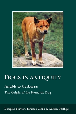 Book cover for Dogs in Antiquity: Anubis to Cerberus