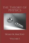 Book cover for Theory of Physics, Volume 1