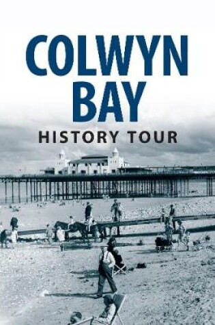 Cover of Colwyn Bay History Tour