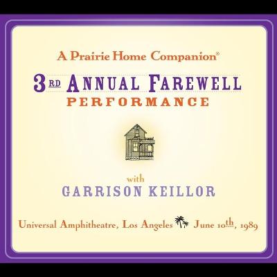 Cover of A Prairie Home Companion: The 3rd Annual Farewell Performance