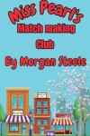 Book cover for Miss Pearl's Match Making Club