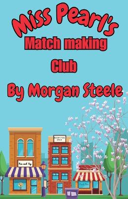 Cover of Miss Pearl's Match Making Club