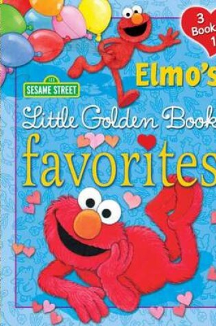 Cover of Elmo's Little Golden Book Favorites (Sesame Street)
