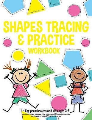 Cover of Shapes tracing & practice workbook For preschoolers and kids ages 3-5