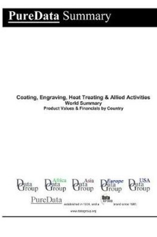 Cover of Coating, Engraving, Heat Treating & Allied Activities World Summary