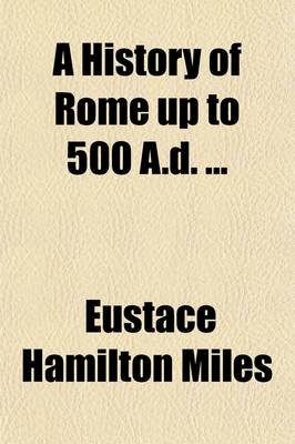 Book cover for A History of Rome Up to 500 A.D.
