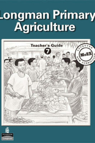 Cover of Primary Agriculture for Uganda Teachera Book 7 Paper