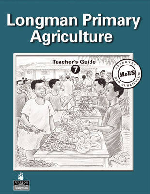 Cover of Primary Agriculture for Uganda Teachera Book 7 Paper