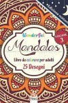 Book cover for Wonderful Mandalas 3 - Edizione notturna - Libro da Colorare per Adulti