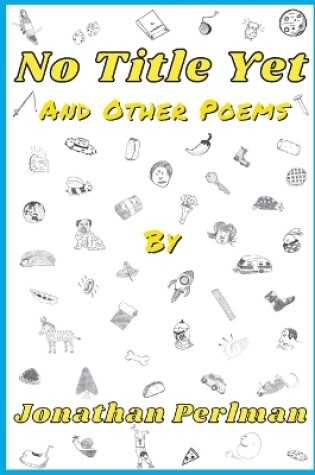 Cover of No Title Yet and Other Poems