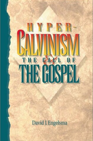 Cover of Hyper-Calvinism and the Call of the Gospel