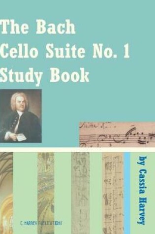 Cover of The Bach Cello Suite No. 1 Study Book