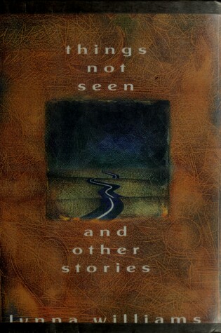 Cover of Things Not Seen and Other Stories
