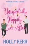 Book cover for Unexpectingly Happily Ever After