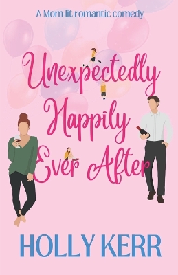 Book cover for Unexpectingly Happily Ever After