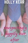 Book cover for Unexpectingly Happily Ever After