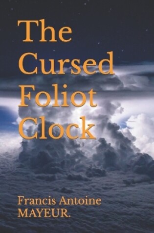 Cover of The Cursed Foliot Clock