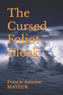 Book cover for The Cursed Foliot Clock