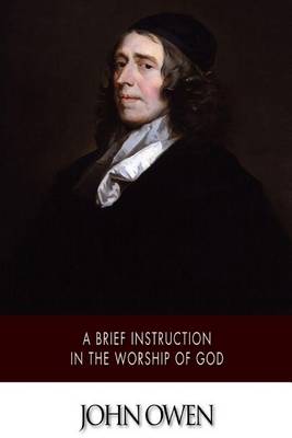 Book cover for A Brief Instruction in the Worship of God