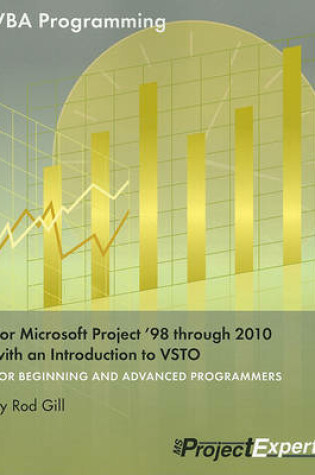 Cover of VBA Programming for Microsoft Project '98 Through 2010 with an Introduction to VSTO