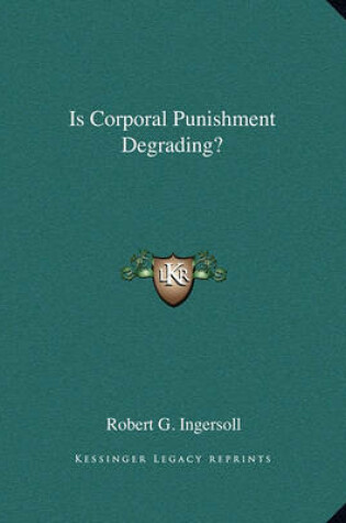 Cover of Is Corporal Punishment Degrading?