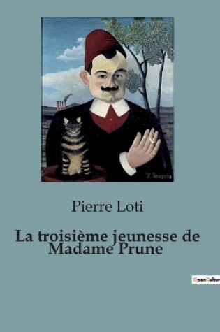 Cover of La troisi�me jeunesse de Madame Prune
